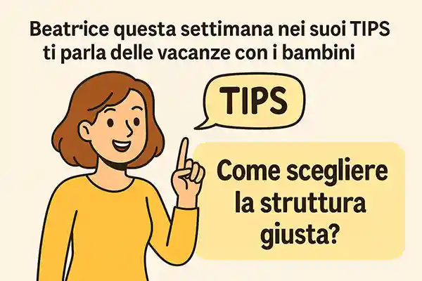 Come scegliere la struttura giusta per le vacanze con i bambini